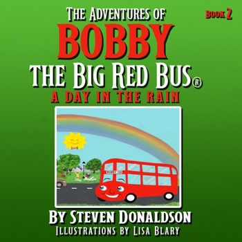 Paperback The Adventures of Bobby the Big Red Bus. a Day in the Rain Book