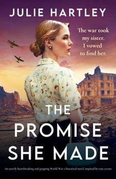 Paperback The Promise She Made: An utterly heartbreaking and gripping World War 2 historical novel, inspired by true events Book