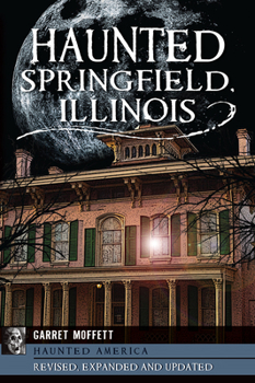 Paperback Haunted Springfield, Illinois Book