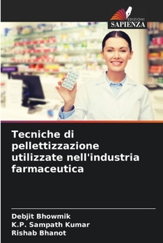 Paperback Tecniche di pellettizzazione utilizzate nell'industria farmaceutica [Italian] Book