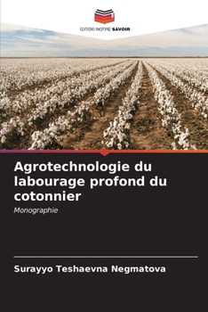 Agrotechnologie du labourage profond du cotonnier (French Edition)
