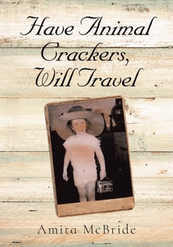 Paperback Have Animal Crackers, Will Travel Book