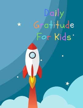 Paperback Daily Gratitude For Kids: Kindergarten Workbook To Write In For Boy and Girl. Book