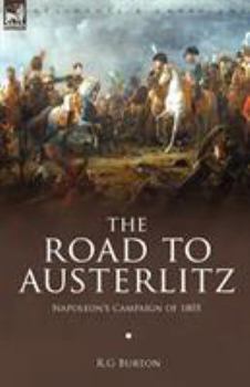 Paperback The Road to Austerlitz: Napoleon's Campaign of 1805 Book