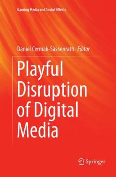 Paperback Playful Disruption of Digital Media Book