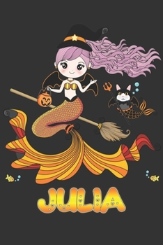 Julia: Julia Halloween Beautiful Mermaid Witch, Create An Emotional Moment For Julia?, Show Julia You Care With This Personal Custom Gift With Julia's Very Own Planner Calendar Notebook Journal