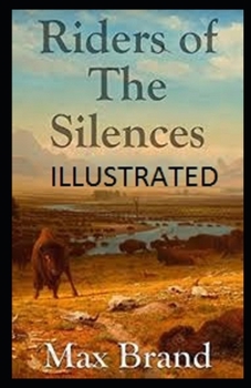 Paperback Riders of the Silences Illustrated Book