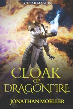 Cloak of Dragonfire - Book #21 of the Cloak Games/Cloak Mage Universe