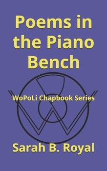Paperback Poems in the Piano Bench: WoPoLi Chapbook Series Book