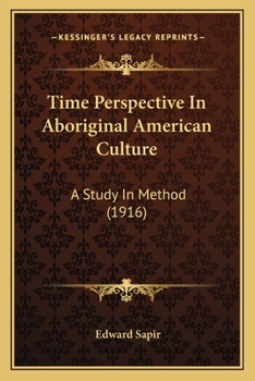 Time Perspective in Aboriginal American Culture: A Study in Method