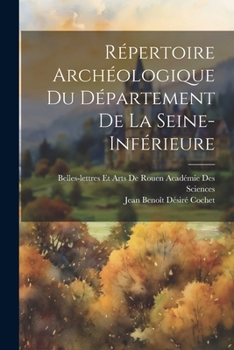 Paperback Répertoire Archéologique Du Département De La Seine-Inférieure [French] Book