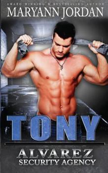 Tony - Book #2 of the Alvarez Security