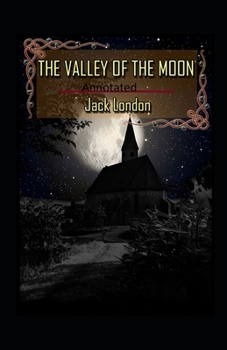 Paperback Valley of the Moon Original (Annotated) Book