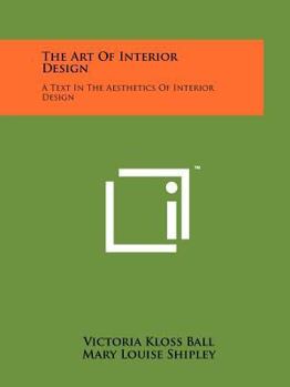 Paperback The Art Of Interior Design: A Text In The Aesthetics Of Interior Design Book