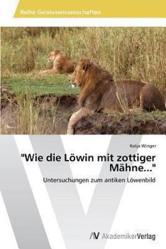 Paperback "Wie die Löwin mit zottiger Mähne..." [German] Book