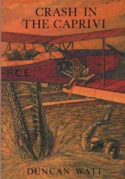 Crash in the Caprivi - Book #7 of the Wallace Boys
