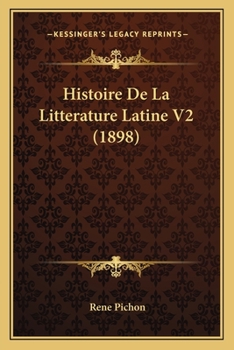 Paperback Histoire De La Litterature Latine V2 (1898) [French] Book