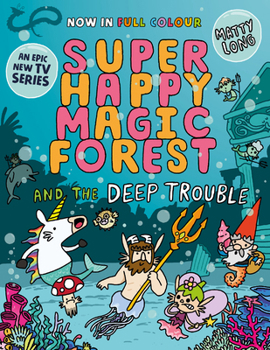 Paperback Super Happy Magic Forest and the Deep Trouble: Volume 3 Book