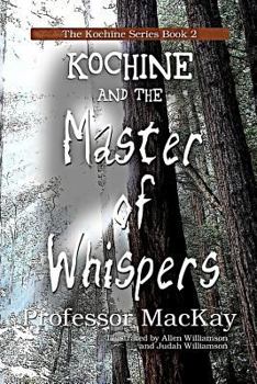 Paperback Kochine and the Master of Whispers: A Source of Light Book