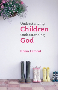 Paperback Understanding Children, Understanding God Book