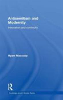 Hardcover Antisemitism and Modernity: Innovation and Continuity Book