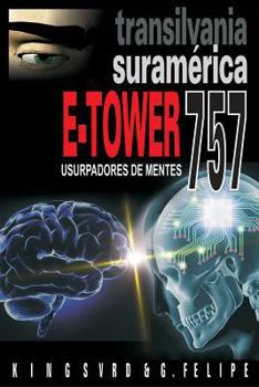 Paperback E-Tower 757 Transilvania Suramerica: Usurpadores de mentes [Spanish] Book