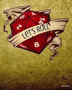 Paperback RPG Journal: Let's Roll D20: Npc Sheets 300 Blank Npc Sheets RPG Gamer Tool, Table Top Gamer Notebook, Pen and Paper RPG Npc Charac Book