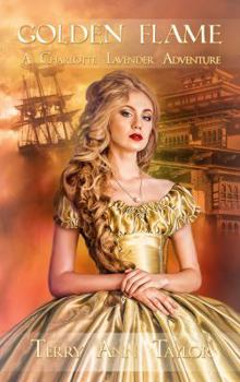 Golden Flame: Golden Flame - A Charlotte Lavender Adventure
