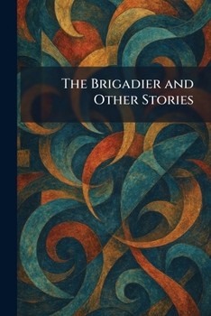 Paperback The Brigadier and Other Stories Book