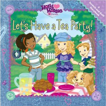 Paperback Let's Have a Tea Party: A Scratch-And-Sniff Storybook Book