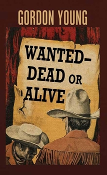 Library Binding Wanted--Dead or Alive [Large Print] Book