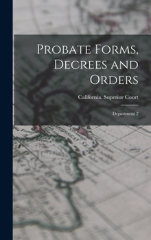 Hardcover Probate Forms, Decrees and Orders: Department 2 Book