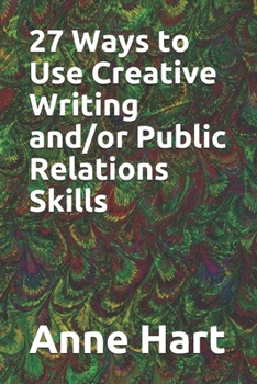 Paperback 27 Ways to Use Creative Writing and/or Public Relations Skills Book