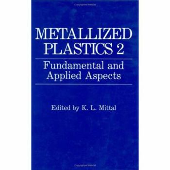Hardcover Metallized Plastics 2: Fundamental and Applied Aspects Book