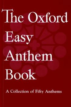 Paperback The Oxford Easy Anthem Book: A Collection of Fifty Anthems Book