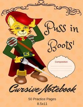 Paperback Puss in Boots' Cursive Notebook: 50 Practice Pages 8.5x11 Book