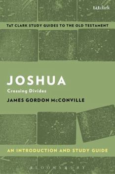 Paperback Joshua: An Introduction and Study Guide: Crossing Divides Book