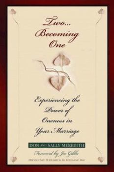 Paperback Two...Becoming One: Experiencing the Power of Oneness in Your Marriage Book