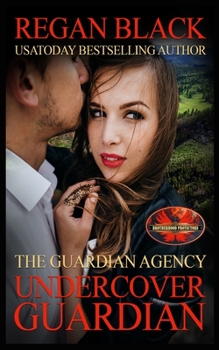 Undercover Guardian - Book #11 of the Guardian Agency