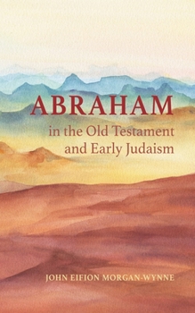 Paperback Abraham in the Old Testament and Early Judaism Book