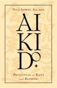 Paperback Aikido: Principles of Kata and Randori Book