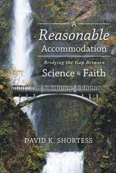 Paperback A Reasonable Accommodation: Bridging the Gap Between Science and Faith Book