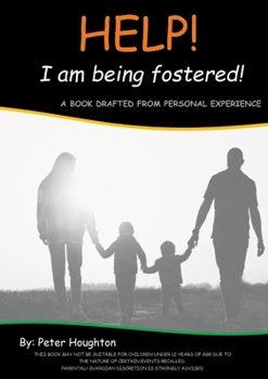 Paperback HELP! I am being fostered!: A Book Drafted from Personal Experience Book