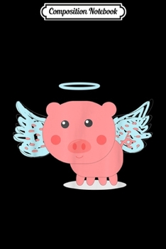 Paperback Composition Notebook: Adorable When Pigs Fly Angel Wings Piggy Funny Journal/Notebook Blank Lined Ruled 6x9 100 Pages Book