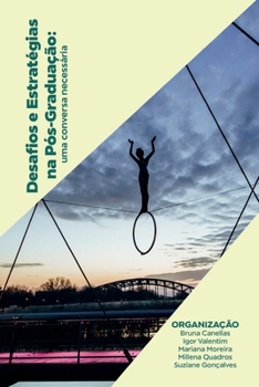 Paperback Desafios e estratégias na Pós-Graduação: uma conversa necessária [Portuguese] Book