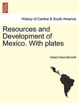 Paperback Resources and Development of Mexico. with Plates Book