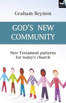 Paperback God's New Community: New Testament Patterns for Today's Church Book