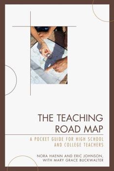 Paperback The Teaching Road Map: A Pocket Guide for High School and College Teachers Book