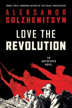 Paperback Love the Revolution: An Unfinished Novel Book