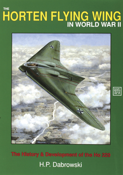 Paperback The Horten Flying Wing in World War II Book